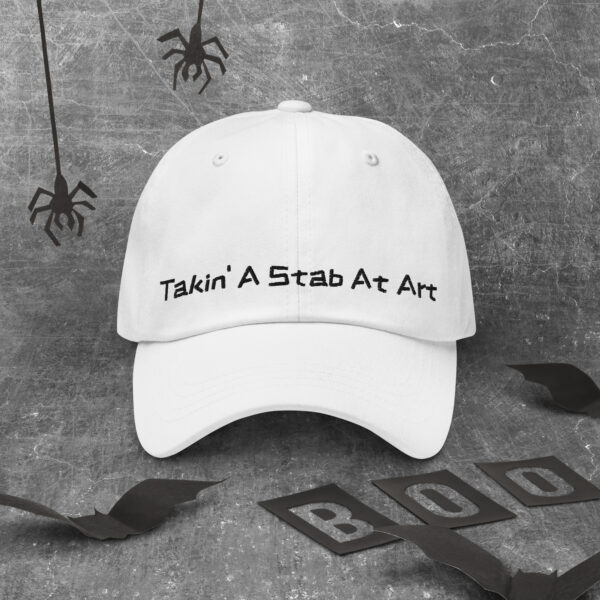 "Takin' A Stab At Art" Dad hat