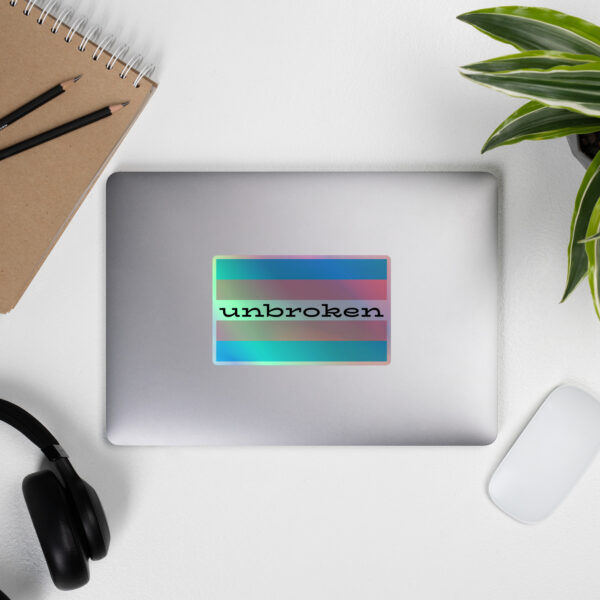 “unbroken”  Holographic stickers